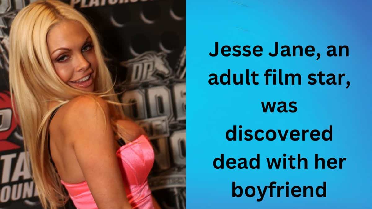 Jesse Jane an adult film star was discovered dead with her boyfriend