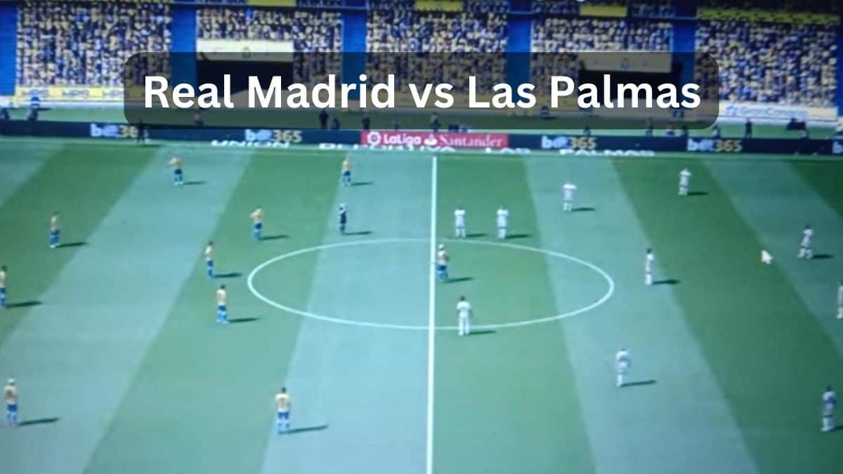 Real Madrid vs Las Palmas